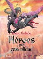 Heroes Por Casualidad di Laura Gallego Garcia edito da BRUNO