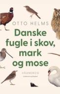 Danske fugle i skov, mark og mose di Otto Helms edito da Lindhardt og Ringhof