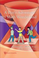 Day's Adventure In Math Wonderland, A di Akiyama Jin edito da World Scientific