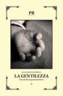 02 - Eccellenti Emozioni - La Gentilezza di Bruscino Pasquale Bruscino edito da Independently Published