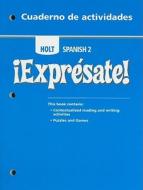 Holt Spanish 2 !Expresate! Cuaderno de Actividades edito da Holt McDougal