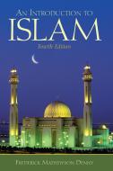 Introduction to Islam di Frederick Mathewson Denny edito da Taylor & Francis Ltd