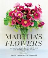 Martha's Flowers di Martha Stewart, Kevin Sharkey edito da Random House USA Inc