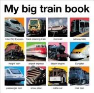 My Big Train Book di Roger Priddy edito da Priddy Books