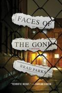 Faces of the Gone di Brad Parks edito da Minotaur Books