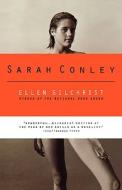 Sarah Conley di Ellen Gilchrist edito da Little Brown and Company