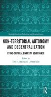 Non-Territorial Autonomy And Decentralization di Tove H. Malloy, Levente Salat edito da Taylor & Francis Ltd
