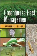 Greenhouse Pest Management di Raymond A. Cloyd edito da Taylor & Francis Ltd