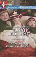 A Callahan Christmas Miracle di Tina Leonard edito da Harlequin