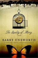 The Quality of Mercy di Barry Unsworth edito da Nan A. Talese