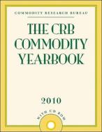 The CRB Commodity Yearbook [With CDROM] edito da John Wiley & Sons