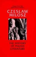 The History of Polish Literature, Updated edition di Czeslaw Milosz edito da University of California Press