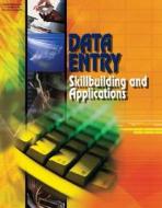 Data Entry: Skillbuilding and Applications, Student Edition di Career Solutions Training Group, Career Career Solutions Training Group edito da South Western Educational Publishing