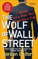 The Wolf of Wall Street di Jordan Belfort edito da Random House LCC US