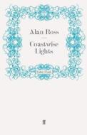 Coastwise Lights di Alan Ross edito da Faber and Faber ltd.