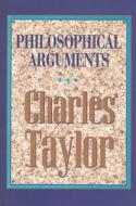 Philosopical Arguments (Paper) di Charles Taylor edito da Harvard University Press