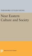 Near Eastern Culture and Society di Theodore Cuyler Young edito da Princeton University Press