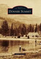 Donner Summit di Arthur Sommers edito da ARCADIA PUB (SC)