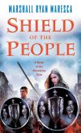 Shield of the People di Marshall Ryan Maresca edito da DAW BOOKS