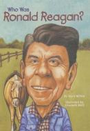 Who Was Ronald Reagan? di Joyce Milton edito da PERFECTION LEARNING CORP