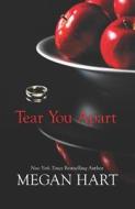 Tear You Apart di Megan Hart edito da MIRA