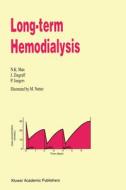 Long-Term Hemodialysis di N. K. Man, Man Nguyen-Khoa Man, J. J. Zingraff edito da Springer