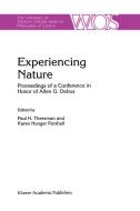 Experiencing Nature di Allen G. Debus, Paul Harold Theerman edito da Springer Netherlands