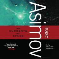 The Currents of Space di Isaac Asimov edito da Audiogo