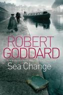 Sea Change di Robert Goddard edito da MYSTERIOUS PR