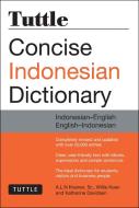 Tuttle Concise Indonesian Dictionary di Willie Koen, A.L.N. Kramer, Katherine Davidsen edito da Tuttle Publishing