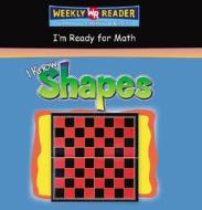 I Know Shapes edito da Weekly Reader Early Learning Library
