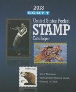 Scott 2013 United States Pocket Stamp Catalogue edito da Scott Publishing Company