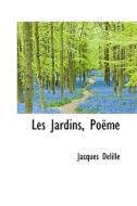 Les Jardins, Po Me di Jacques Delille edito da Bibliolife