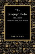 The Paragraph Psalter di Brooke Foss Westcott edito da Cambridge University Press