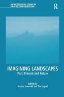 Imagining Landscapes di Monica Janowski edito da Taylor & Francis Ltd