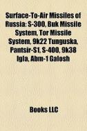 Surface-to-air Missiles Of Russia: S-300 di Books Llc edito da Books LLC, Wiki Series