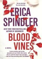 Blood Vines di Erica Spindler edito da St. Martins Press-3PL