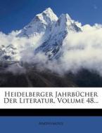 Heidelberger Jahrbucher Der Literatur, Volume 48... di Anonymous edito da Nabu Press