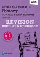 Revise Aqa Gcse (9-1) History Conflict And Tension, 1918-1939 Revision Guide And Workbook di Victoria Payne, Sally Clifford edito da Pearson Education Limited