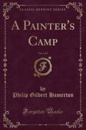 A Painter's Camp, Vol. 1 Of 3 (classic Reprint) di Philip Gilbert Hamerton edito da Forgotten Books