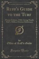 Ruff's Guide To The Turf di Office Of Ruff Guide edito da Forgotten Books