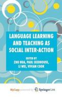 Language Learning And Teaching As Social Inter-action edito da Springer Nature B.V.