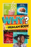 The Human Body di National Geographic Kids edito da NATL GEOGRAPHIC SOC