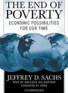 End of Poverty: Economic Possibilities for Our Time [With Earbuds] di Jeffrey D. Sachs edito da Findaway World