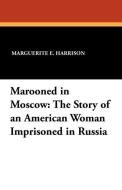 Marooned in Moscow di Marguerite E. Harrison edito da Wildside Press