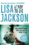 Ready to Die di Lisa Jackson edito da Hodder & Stoughton