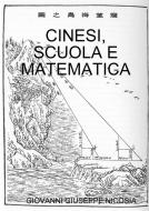 Cinesi, scuola e matematica di Giovanni Giuseppe Nicosia edito da Lulu.com
