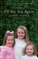 I'll See You Again di Jackie Hance edito da Simon & Schuster