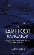 The Barefoot Navigator di Jack Lagan edito da Bloomsbury Publishing PLC