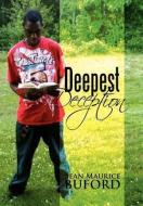 Deepest Deception di Sean Maurice Buford edito da Xlibris